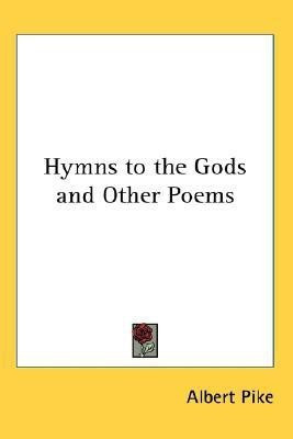 Hymns to the Gods and Other Poems(English, Paperback, Pike Albert)