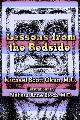 Lessons from the Bedside(English, Paperback, Okun M. D. Michael Scott)