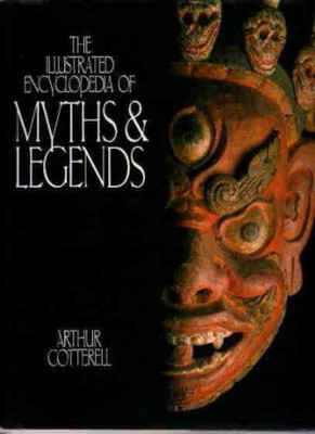 Macmillan Illustrated Encyclopedia of Myths and Legends(English, Hardcover, Cotterell Athur)
