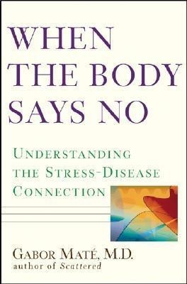 When the Body Says No(English, Hardcover, Mate Gabor)