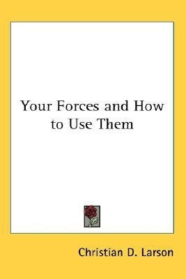 Your Forces and How to Use Them(English, Paperback, Larson Christian D.)