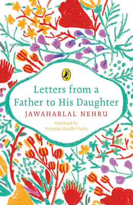 Letters from a Father to His Daughter(English, Paperback, Nehru Jawaharlal Jawaharlal Nehru)