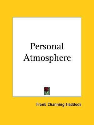 Personal Atmosphere (1915)(English, Paperback, Haddock Frank Channing)