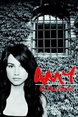 Amy(English, Paperback, Heaver Alice)