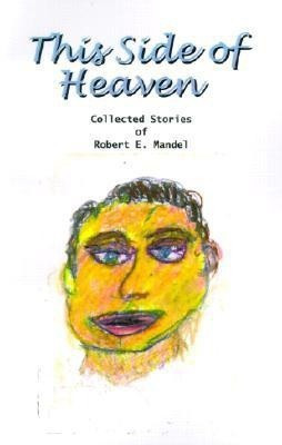 This Side of Heaven(English, Paperback, Mandel Robert E.)