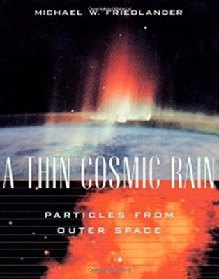 A Thin Cosmic Rain(English, Paperback, Friedlander Michael W.)
