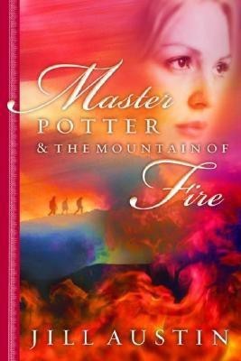 Master Potter and the Mountain of Fire(English, Paperback, Austin J.)