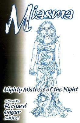 Miasma, Mighty Mistress of the Night(English, Paperback, Zwez Richard Edgar)