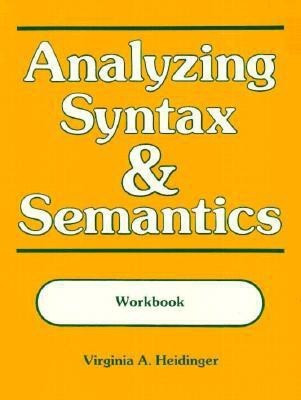Analyzing Syntax and Semantics Workbook(English, Paperback, Heidinger Virginia)