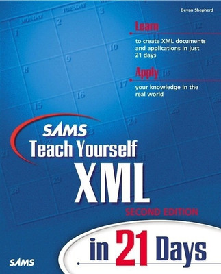 Sams Teach Yourself XML in 21 Days(English, Paperback, Shepherd Devan)