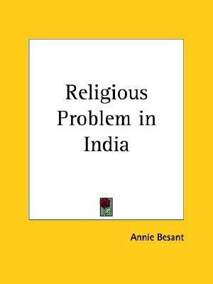 Religious Problem in India (1902)(English, Paperback, Besant Annie)