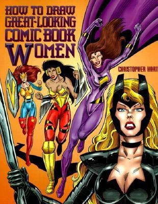 How to Draw Great-looking Comic Book Women(English, Paperback, Hart Chris)