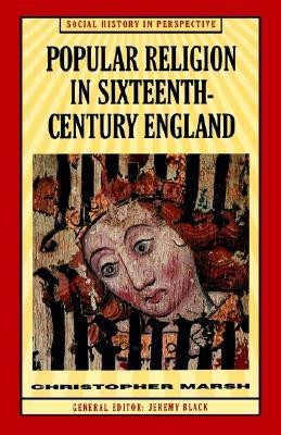 Popular Religion in Sixteenth-Century England(English, Paperback, Marsh Christopher)