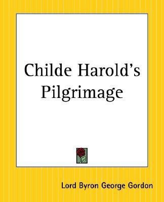 Childe Harold's Pilgrimage(English, Paperback, Byron George Gordon Lord)