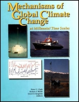 Mechanisms of Global Climate Change at Millenial Time Scales: Geophysical Monograph Vol 112(English, Hardcover, unknown)