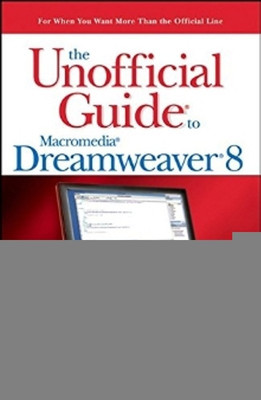 The Unofficial Guide to Macromedia Dreamweaver 8(English, Paperback, Kyle Lynn)