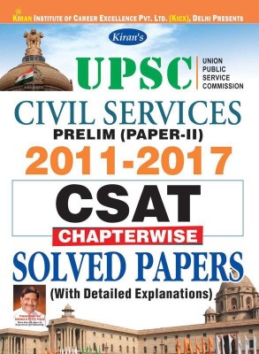 UPSC Civil Services Prelim (Paper - II) CSAT Chapterwise Solved Papers With Detailed Explanations 2011 - 2017(Paperback, Kiran Prakashan, Kicx, Pratiyogita Kiran)
