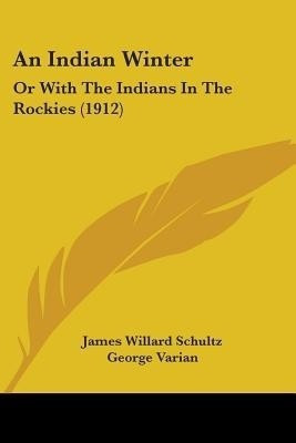An Indian Winter(English, Paperback, Schultz James Willard)