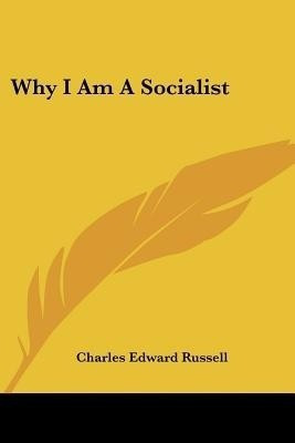 Why I Am A Socialist(English, Paperback, Russell Charles Edward)