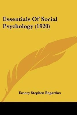 Essentials Of Social Psychology (1920)(English, Paperback, Bogardus Emory Stephen)