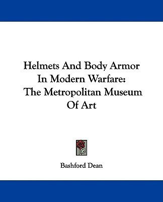 Helmets And Body Armor In Modern Warfare(English, Paperback, Dean Bashford)