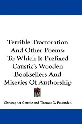 Terrible Tractoration And Other Poems(English, Paperback, Caustic Christopher)