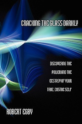 Cracking the Glass Darkly(English, Paperback, Egby Robert)