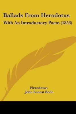 Ballads From Herodotus(English, Paperback, Herodotus)
