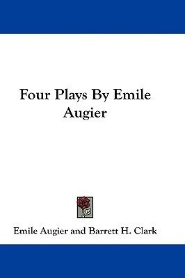 Four Plays By Emile Augier(English, Paperback, Augier Emile)