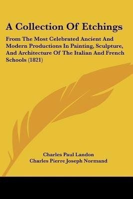 A Collection Of Etchings(English, Paperback, Landon Charles Paul)
