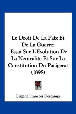 Le Droit De La Paix Et De La Guerre(French, Paperback, Descamps Eugene Francois)