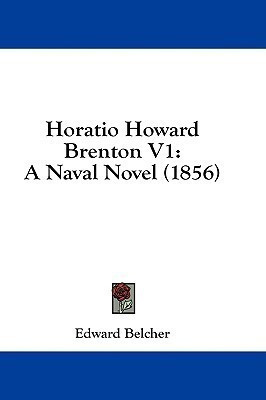 Horatio Howard Brenton V1(English, Paperback, Belcher Edward)