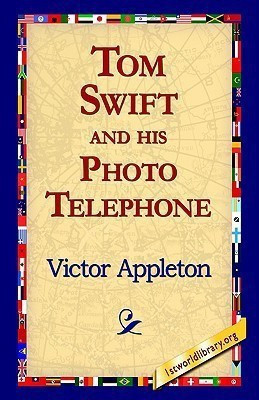 Tom Swift and His Photo Telephone(English, Hardcover, Appleton Victor II)