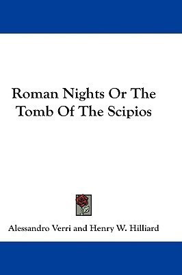 Roman Nights Or The Tomb Of The Scipios(English, Paperback, Verri Alessandro)