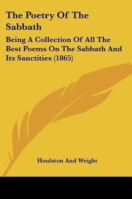 The Poetry Of The Sabbath(English, Paperback, Houlston, Wright)