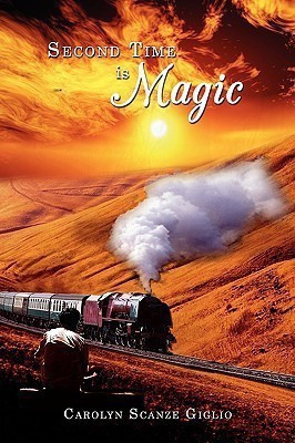 Second Time is Magic(English, Paperback, Giglio Carolyn Scanze)