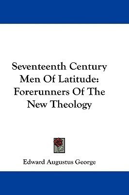 Seventeenth Century Men Of Latitude(English, Paperback, George Edward Augustus)