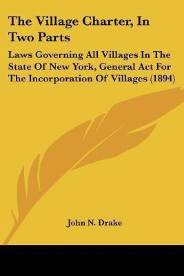 The Village Charter, In Two Parts(English, Paperback, unknown)