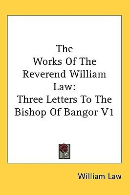 The Works Of The Reverend William Law(English, Paperback, Law William)