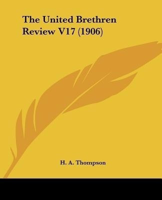 The United Brethren Review V17 (1906)(English, Paperback, unknown)
