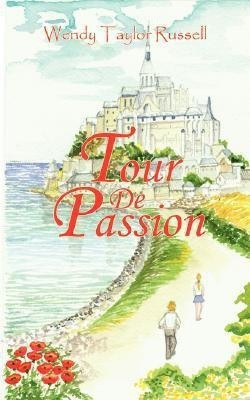 Tour de Passion(English, Paperback, Russell Wendy Taylor)