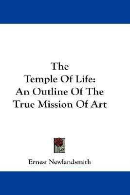 The Temple Of Life(English, Paperback, Newlandsmith Ernest)