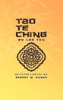 Tao Te Ching By Lao Tzu(English, Paperback, Dunne Robert W)