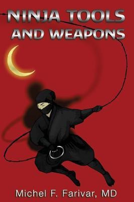 Ninja Tools and Weapons(English, Paperback, Farivar Michel)