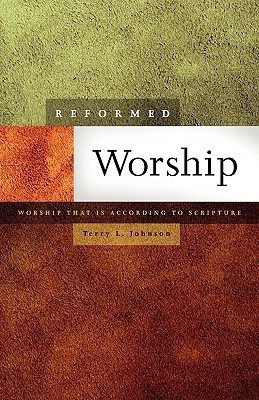 Reformed Worship(English, Paperback, Johnson Terry L)