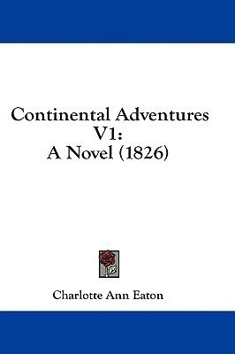 Continental Adventures V1(English, Paperback, Eaton Charlotte Ann)
