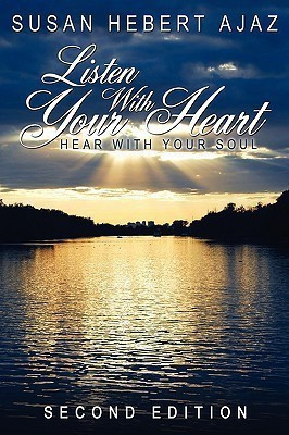 Listen With Your Heart - Hear With your Soul(English, Paperback, Ajaz Susan Hebert)