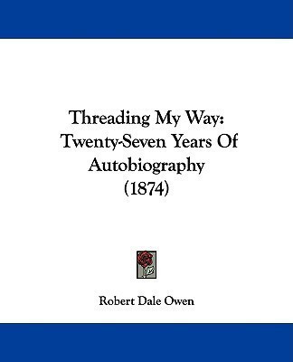 Threading My Way(English, Paperback, Owen Robert Dale)