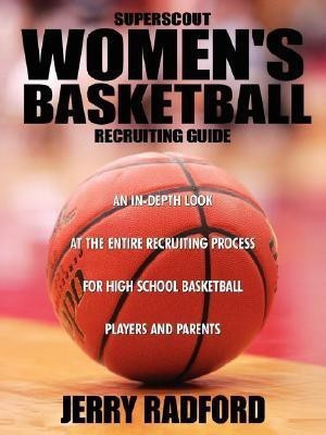Superscout Women's Basketball Recruiting Guide(English, Paperback, Radford Jerry)