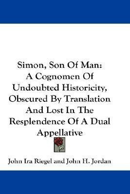 Simon, Son Of Man(English, Paperback, Riegel John Ira)